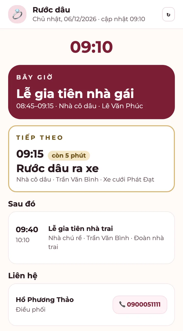 Trang Bây giờ / Tiếp theo trên điện thoại lúc 09:10: đang diễn ra lễ gia tiên nhà gái 08:45–09:15, tiếp theo rước dâu ra xe lúc 09:15 còn 5 phút, sau đó lễ gia tiên nhà trai 09:40, liên hệ điều phối